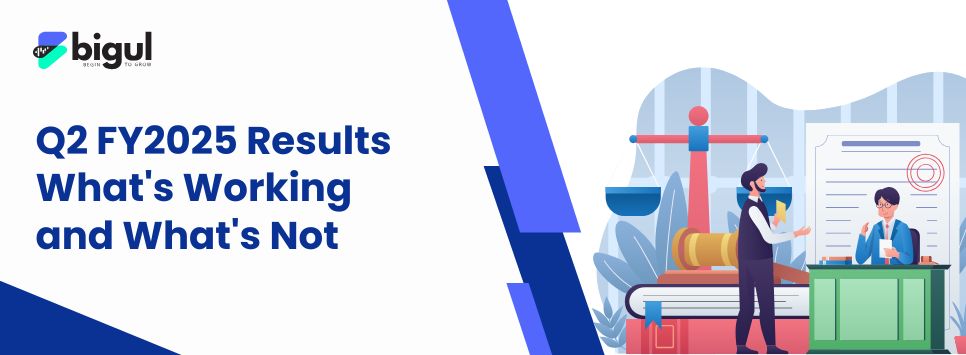 Q2 FY2025 Results: What's Working and What's Not